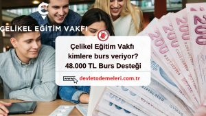 Çelikel Eğitim Vakfı Alev Topları Burs Başvurusu Nasıl Yapılır?