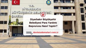 Diyarbakır Büyükşehir Belediyesi Para Yardımı Başvurusu Nasıl Yapılır?
