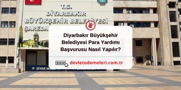 Diyarbakır Büyükşehir Belediyesi Para Yardımı Başvurusu Nasıl Yapılır?
