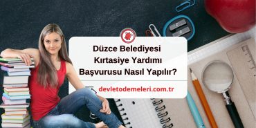 Düzce Belediyesi Kırtasiye Yardımı Başvurusu Nasıl Yapılır?