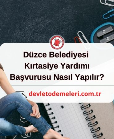 Düzce Belediyesi Kırtasiye Yardımı Başvurusu Nasıl Yapılır?