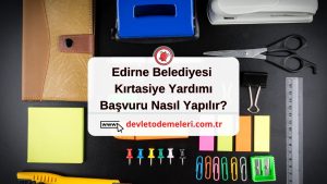 Edirne Belediyesi Kırtasiye Yardımı