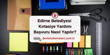 Edirne Belediyesi Kırtasiye Yardımı