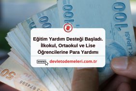 Eğitim Yardım Desteği Başladı. İlkokul, Ortaokul ve Lise Öğrencilerine Para Yardımı