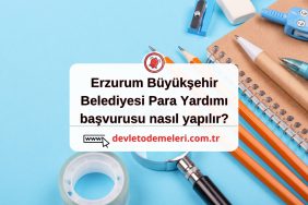 Erzurum Büyükşehir Belediyesi Para Yardımı başvurusu nasıl yapılır?