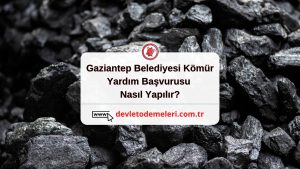 Gaziantep Belediyesi Kömür Yardım Başvurusu Nasıl Yapılır?