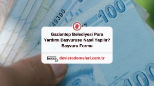 Gaziantep Belediyesi Para Yardımı Başvurusu Nasıl Yapılır?