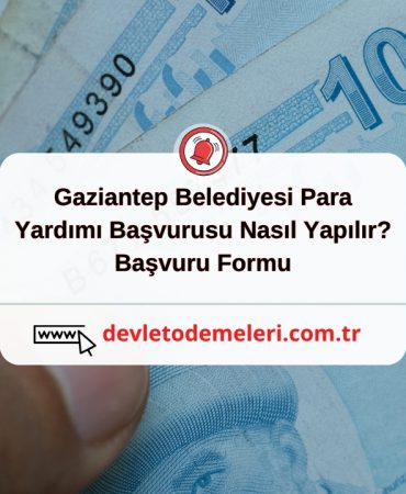 Gaziantep Belediyesi Para Yardımı Başvurusu Nasıl Yapılır?