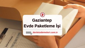 Gaziantep Evde Paketleme İşi 