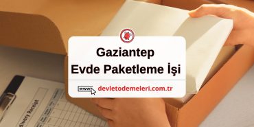 Gaziantep Evde Paketleme İşi 