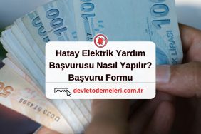 Hatay Elektrik Yardım Başvurusu Nasıl Yapılır? Başvuru Formu