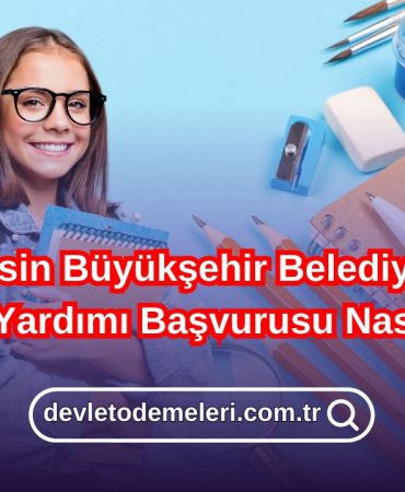 Mersin Büyükşehir Belediyesi Kırtasiye Yardımı Başvurusu Nasıl Yapılır?