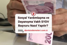Sosyal Yardımlaşma ve Dayanışma Vakfı SYDV Başvuru Nasıl Yapılır?