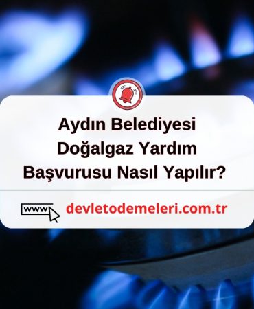 Aydın Belediyesi Doğalgaz Yardım Başvurusu Nasıl Yapılır?