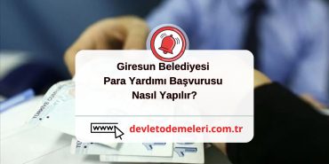 Giresun Belediyesi Para Yardımı Başvurusu Nasıl Yapılır?