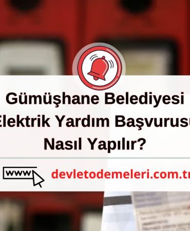 Gümüşhane Belediyesi Elektrik Yardım Başvurusu Nasıl Yapılır?