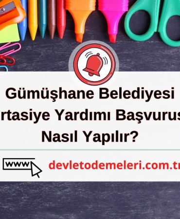 Gümüşhane Belediyesi Kırtasiye Yardımı Başvurusu Nasıl Yapılır?
